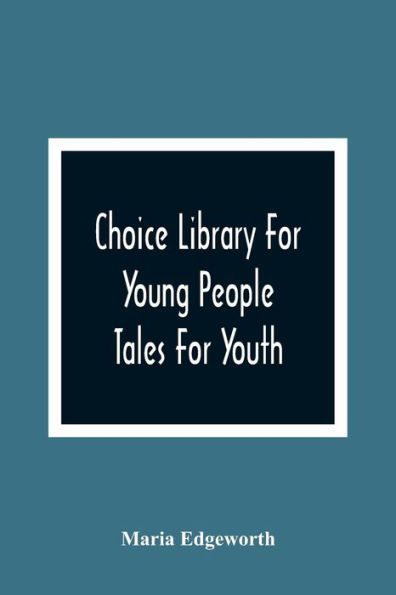 Choice Library For Young People: Tales For Youth