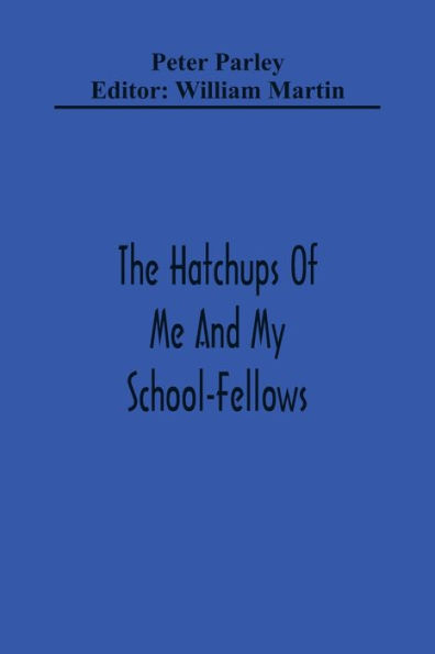 The Hatchups Of Me And My School-Fellows