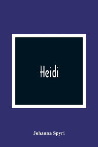 Title: Heidi, Author: Johanna Spyri