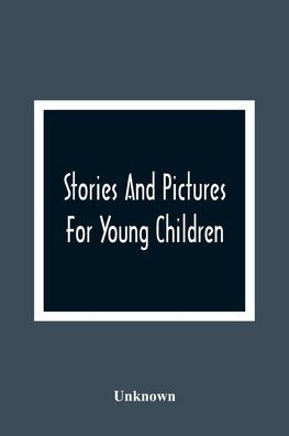 Stories And Pictures For Young Children