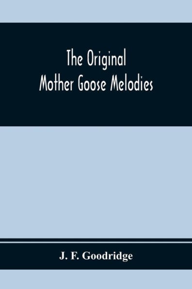 The Original Mother Goose Melodies