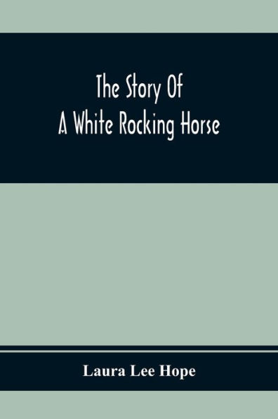 The Story Of A White Rocking Horse