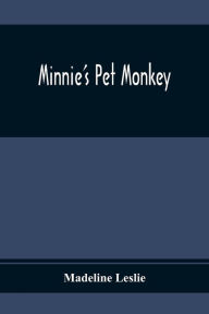 Title: Minnie'S Pet Monkey, Author: Madeline Leslie