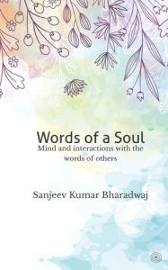 Title: Words of a Soul, Author: Sanjeev Kumar Bharadwaj