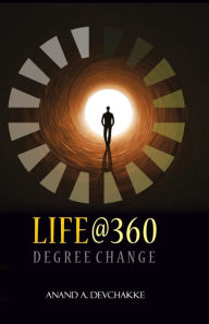 Title: Life @ 360 degree change, Author: Anand A Devchakke