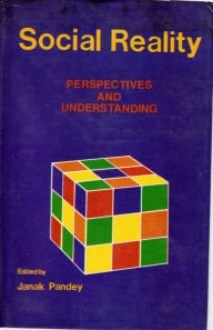 Title: Social Reality Perspectives And Understanding, Author: Janak Pandey