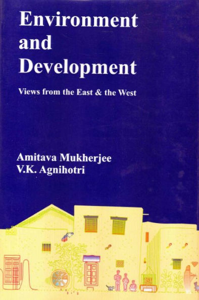 Environment and Development (Views from the East & the West)