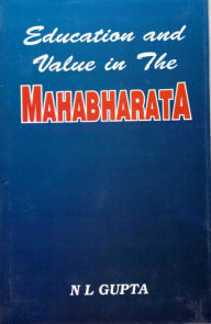 Title: Education and Values in the Mahabharata, Author: N.L. Dr. Gupta