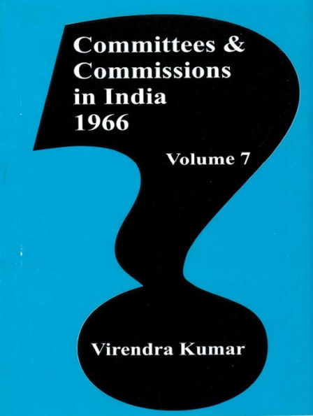 Committies And Commissions In India 1947-73 (1966)