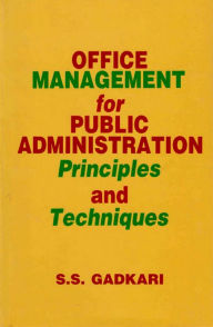 Title: Office Management for Public Administration: Principles and Techniques, Author: S. S. Gadkari