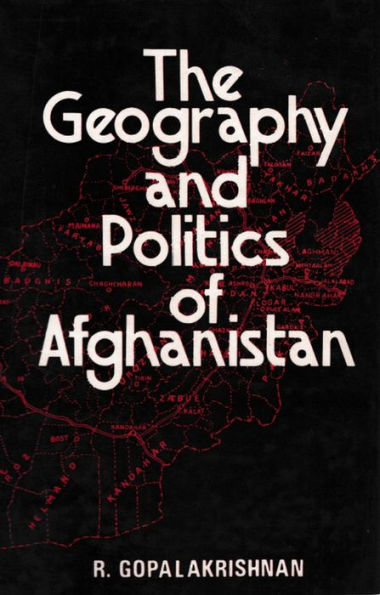 The Geography and Politics of Afghanistan