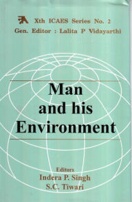 Title: Man and His Environment, Author: Indera P. Singh