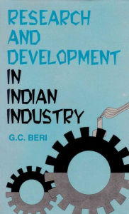 Title: Research and Development in Indian Industry, Author: G. C. Beri