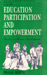 Title: Education, Participation And Empowerment Studies In Human Development, Author: Prayag Mehta