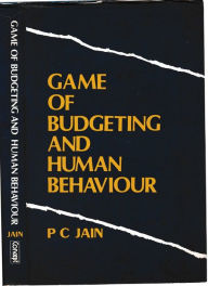 Title: Game of Budgeting and Human Behaviour, Author: Prakash Chand Jain