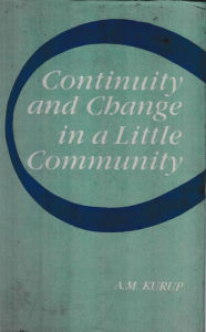 Title: Continuity And Change In A Little Community (A Study Of The Bharias Of Patalkot In Madhya Pradesh), Author: A.M. Kurup