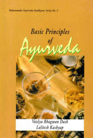 Title: Basic Principles of Ayurveda, Author: Vaidya Bhagwan Dash