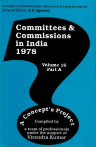 Title: Committees and Commissions in India 1978: A Concept's Project (Concepts in Communication Informatics and Librarianship-52), Author: Virendra Kumar