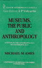 Museums, the Public and Anthropology: A Study in the Anthropology of Anthropology
