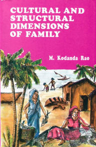 Title: Cultural and Structural Dimensions of Family: A Study of Jalari Fishermen, Author: M. Kodanda Rao