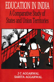 Title: Education in India (A Comparative Study of States and Union Territories), Author: J. C. Aggarwal