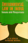 Environmental Law in India: Issues and Responses