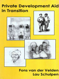 Title: Private Development Aid in Transition, Author: Fons Van Der Velden