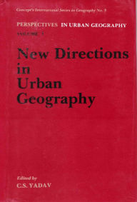 Title: Perspectives in Urban Geography New Directions in Urban Geography, Author: C. S. Yadav