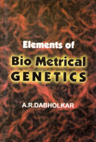 Title: Elements of Biometrical Genetics, Author: A.R. Dabholkar