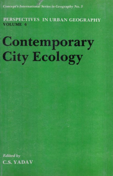 Perspectives In Urban Geography: Contemporary City Ecology