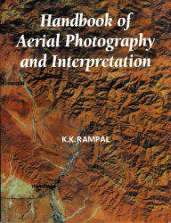 Title: Handbook of Aerial Photography and Interpretation, Author: K. K. Rampal