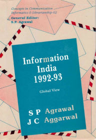 Title: Information India: 1992-93 Global View (Concepts in Communication Informatics and Librarianship-62), Author: S. P. Agrawal