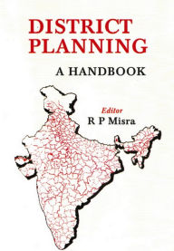 Title: District Planning a Handbook, Author: R. P. Misra