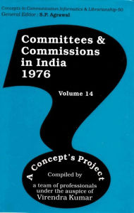 Title: Committees and Commissions in India 1976, A Concept's Project (Concepts in Communication Informatics and Librarianship-50), Author: Virendra Kumar