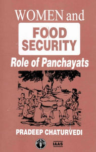 Title: Women and Food Security Role of Panchayats, Author: Pradeep Chaturvedi