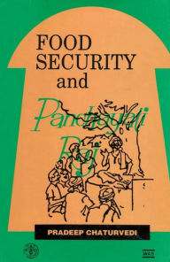 Title: Food Security and Panchayati Raj, Author: Pradeep Chaturvedi