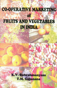 Title: Cooperative Marketing Of Fruits And Vegetables In India, Author: K. V. Subrahmanyam