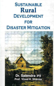 Title: Sustainable Rural Development for Disaster Mitigation, Author: Satendra