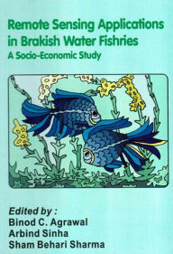 Title: Remote Sensing Applications in Brackish Water Fisheries a Socio-Economic Study, Author: Binod C. Agrawal