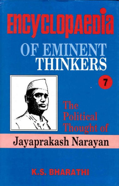 Encyclopaedia of Eminent Thinkers (The Political Thought Of Jayaprakash Narayan)