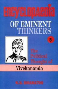 Title: Encyclopaedia of Eminent Thinkers Series-8 (The Political Thought of Vivekananda), Author: K. S. Bharathi