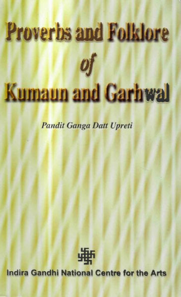 Proverbs and Folklore of Kumaun and Garhwal