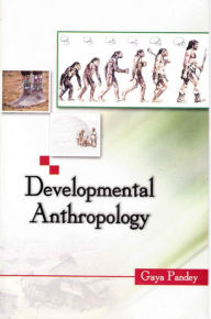 Title: Developmental Anthropology, Author: Gaya Pandey