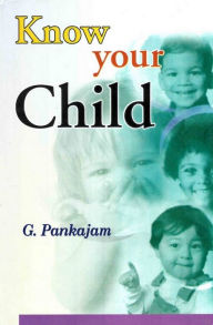 Title: Know Your Child, Author: G. Pankajam