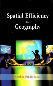 Title: Spatial Efficiency in Geography, Author: Surekha Pandit Bapat
