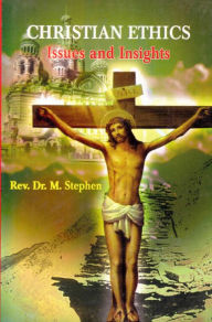 Title: Christian Ethics: Issues and Insights, Author: M. Stephen