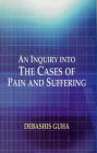 An Inquiry into the Cases of Pain and Suffering