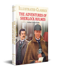 Title: The Adventures of Sherlock Holmes (for Kids): Abridged and Illustrated, Author: Arthur Conan Doyle