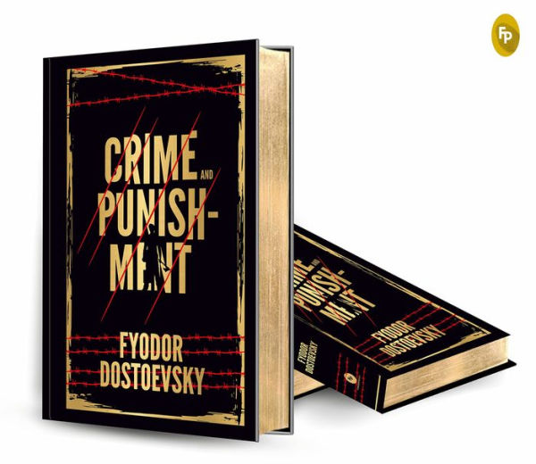 Crime and Punishment: Deluxe Hardbound Edition by Fyodor