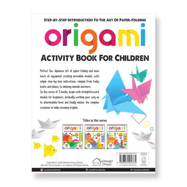 Origami: Step-by-Step Introduction To The Art of Paper-Folding: Level 3: Advanced